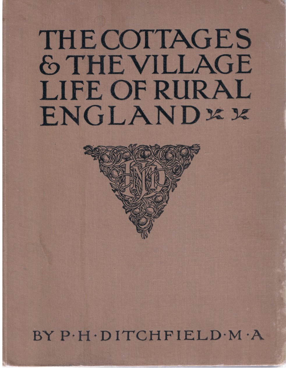 Framsida, från The Cottages and the Village Life of Rural England publicerad av Dent & Sons Limited, 1912 av Alfred Robert Quinton
